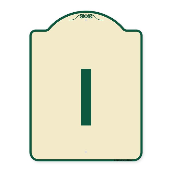 Designer Series Sign W/ Letter I, Tan & Green Heavy-Gauge Aluminum Sign, 24" x 18", TG-1824-22948